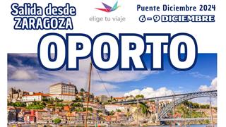 OFERTA OPORTO PUENTE DE DICIEMBRE DESDE ZARAGOZA