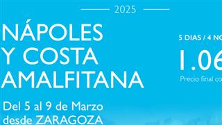 OFERTA CINCOMARZADA NÁPOLES Y COSTA AMALFITANA DESDE ZARAGOZA